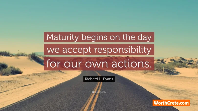 Maturity Comes With Responsibility